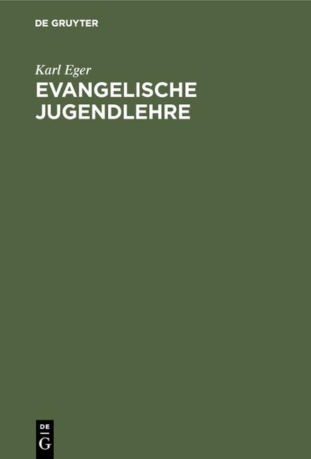 Evangelische Jugendlehre - Karl Eger