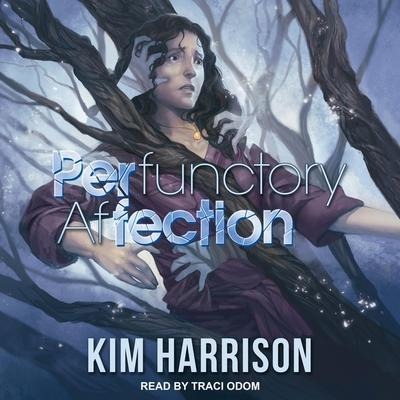 Perfunctory Affection Lib/E - Kim Harrison