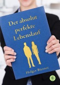 Cover-Bild zum Titel 'Der absolut perfekte Lebenslauf' von 'Holger Biernat'