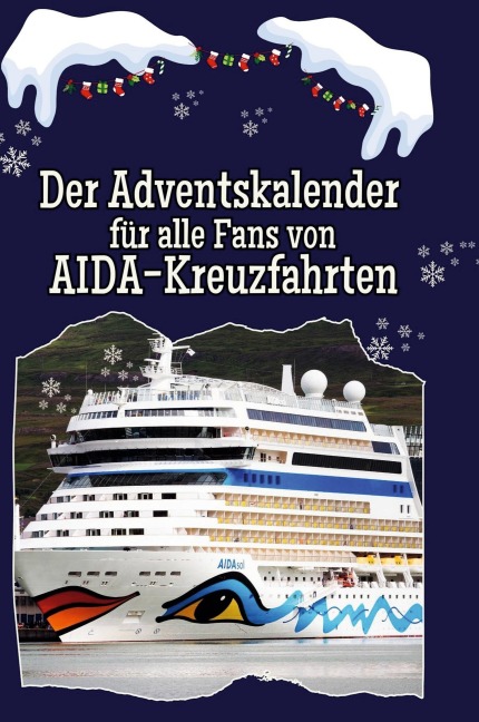 Der Adventskalender für alle Fans von AIDA-Kreuzfahrten - Alexander Krause