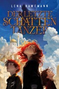 Cover-Bild zum Titel 'Der letzte Schattentänzer' von 'Lena Hawemann'