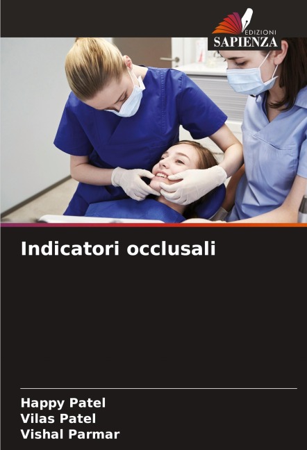 Indicatori occlusali - Happy Patel, Vilas Patel, Vishal Parmar