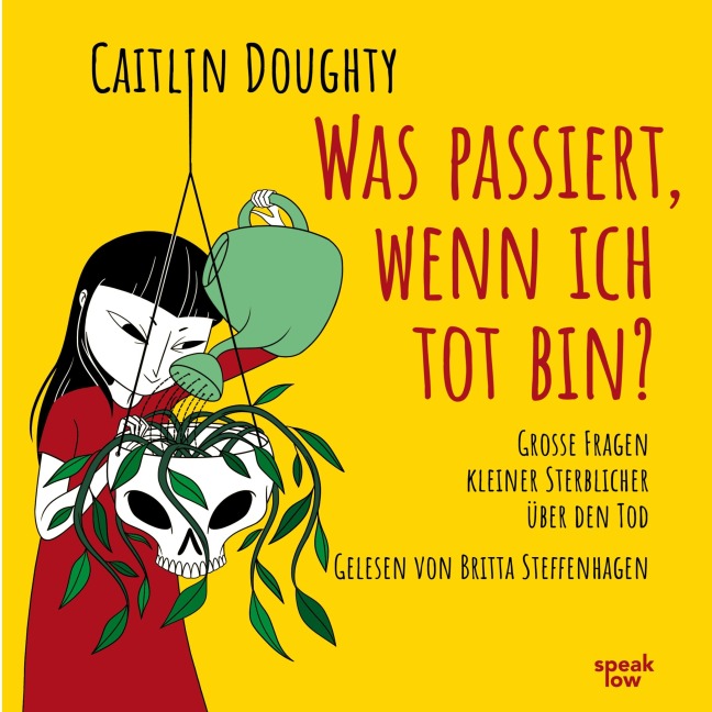 Was passiert, wenn ich tot bin? - Caitlin Doughty