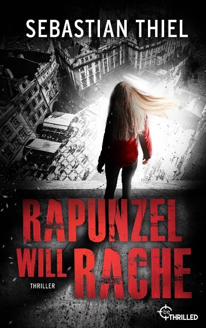 Rapunzel will Rache - Sebastian Thiel