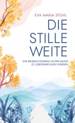 Cover-Bild zum Titel 'Die stille Weite' von 'Eva Maria Stohl'