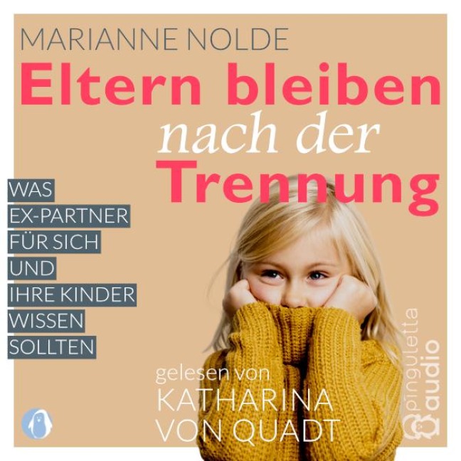 Eltern bleiben nach der Trennung - Marianne Nolde