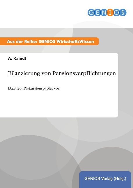 Bilanzierung von Pensionsverpflichtungen - A. Kaindl