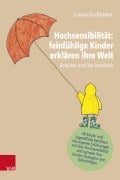 Cover-Bild zum Titel 'Hochsensibilität: feinfühlige Kinder erklären ihre Welt' von 'Corinne Fischbacher'