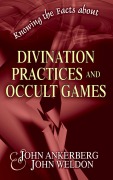 Cover-Bild zum Titel 'Knowing the Facts about Divination Practices and Occult "Games"' von 'John Ankerberg, John G. Weldon'
