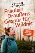 Cover-Bild zum Titel 'Fräulein Draußens Gespür für Wildnis' von 'Kathrin Heckmann'