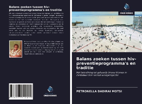 Balans zoeken tussen hiv-preventieprogramma's en traditie - Petronella Dadirai Motsi