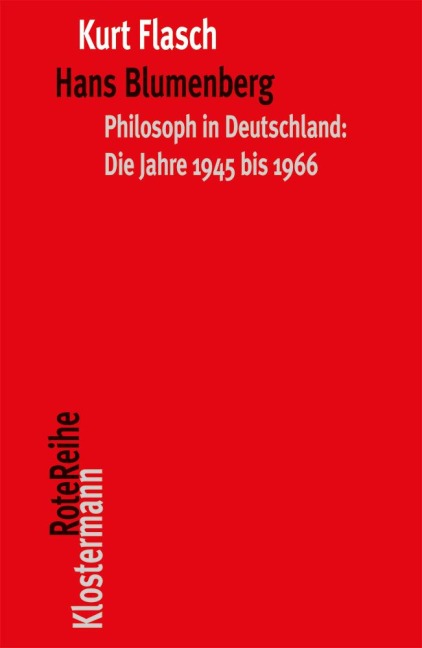 Hans Blumenberg - Kurt Flasch
