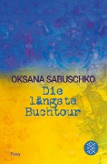 Cover-Bild zum Titel 'Die längste Buchtour' von 'Oksana Sabuschko'