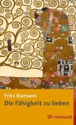 Cover-Bild zum Titel 'Die Fähigkeit zu lieben' von 'Fritz Riemann'