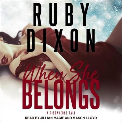 When She Belongs Lib/E - Ruby Dixon