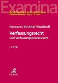 Cover-Bild zum Titel 'Verfassungsrecht und Verfassungsprozessrecht' von 'Hans Markus Heimann, Gregor Kirchhof, Christian Waldhoff'