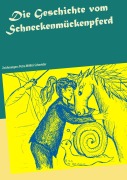Cover-Bild zum Titel 'Die Geschichte vom Schneckenmückenpferd' von 'Astrid Reimann'