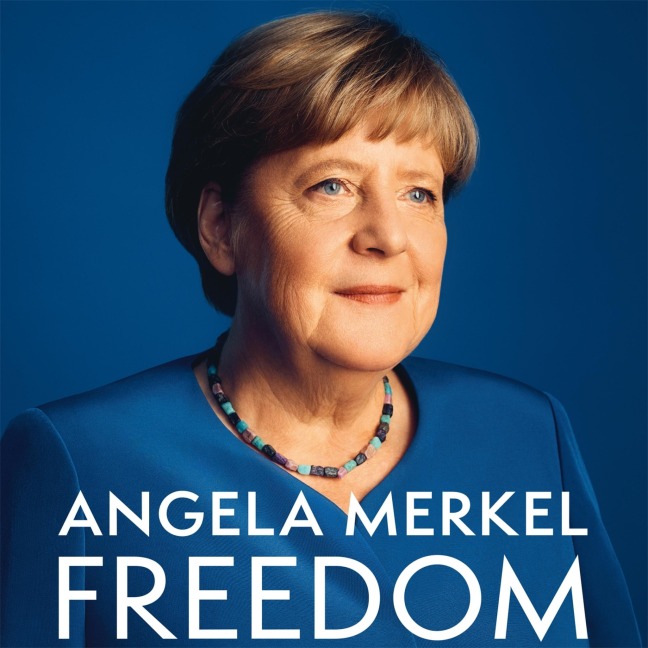 Freedom - Angela Merkel
