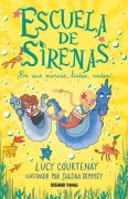 Cover-Bild zum Titel 'Escuela de Sirenas 3.' von 'Lucy Courtenay, Sheena Dempsey'