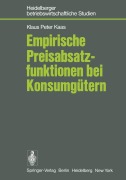 Cover-Bild zum Titel 'Empirische Preisabsatzfunktionen bei Konsumgütern' von 'K. P. Kaas'