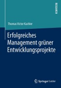 Cover-Bild zum Titel 'Erfolgreiches Management grüner Entwicklungsprojekte' von 'Thomas Victor Kachler'