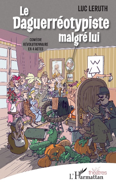 Le Daguerréotypiste malgré lui - Leruth