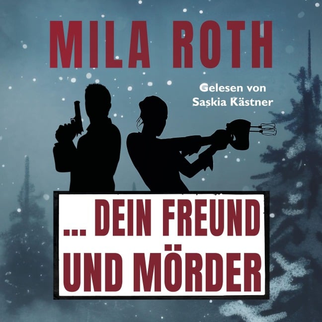 ... dein Freund und Mörder - Mila Roth