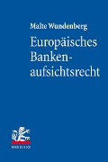 Cover-Bild zum Titel 'Europäisches Bankenaufsichtsrecht' von 'Malte Wundenberg'