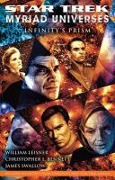 Cover-Bild zum Titel 'Star Trek: Myriad Universes: Infinity's Prism' von 'Christopher L. Bennett, James Swallow, William Leisner'