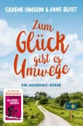 Cover-Bild zum Titel 'Zum Glück gibt es Umwege' von 'Graeme Simsion, Anne Buist'