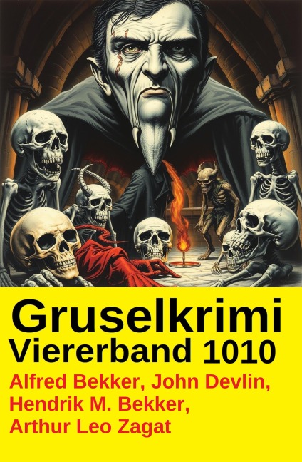 Gruselkrimi Viererband 1010 - Alfred Bekker, John Devlin, Hendrik M. Bekker, Arthur Leo Zagat