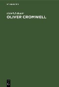 Oliver Cromwell - Heinrich Bauer
