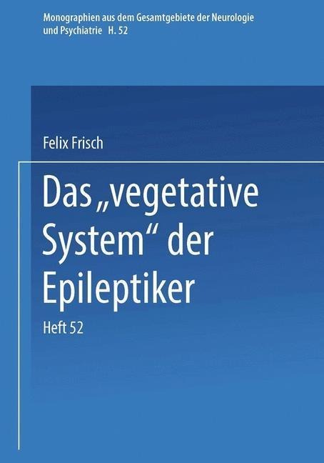 Das "Vegetative System" der Epileptiker - Felix Frisch