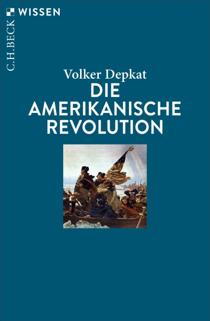 Die Amerikanische Revolution - Volker Depkat