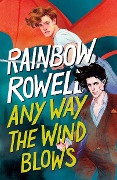 Cover-Bild zum Titel 'Any Way the Wind Blows' von 'Rainbow Rowell'