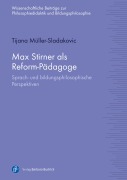 Cover-Bild zum Titel 'Max Stirner als Reform-Pädagoge' von 'Tijana Müller-Sladakovic'