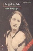 Cover-Bild zum Titel 'Fotograftaki Tutku' von 'Helen Humphreys'