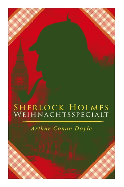 Sherlock Holmes-Weihnachtsspecial - Arthur Conan Doyle