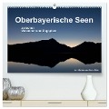 Oberbayerische Seen (hochwertiger Premium Wandkalender 2024 DIN A2 quer), Kunstdruck in Hochglanz - Christa Und Hans Eder