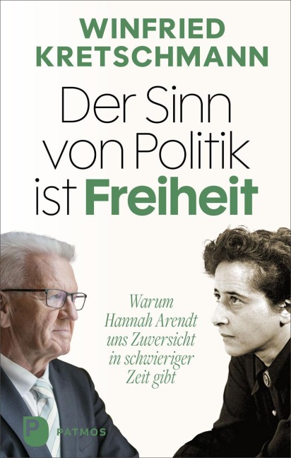 Der Sinn von Politik ist Freiheit - Winfried Kretschmann