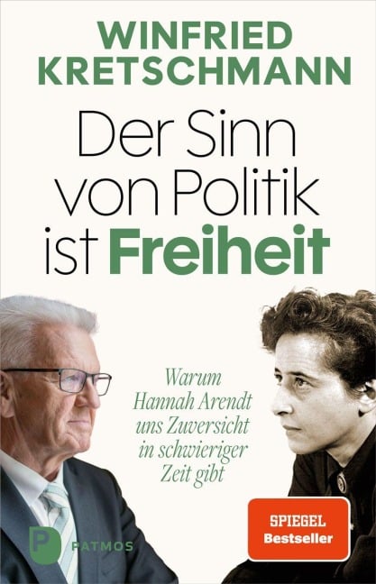 Der Sinn von Politik ist Freiheit - Winfried Kretschmann