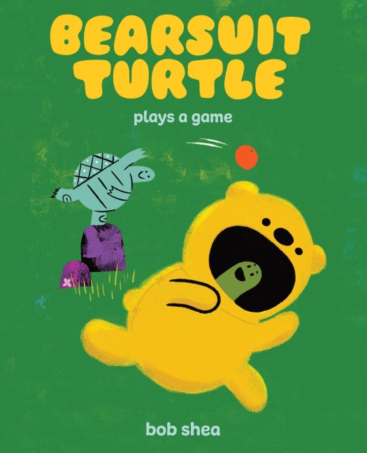 Bearsuit Turtle Plays a Game - Bob Shea