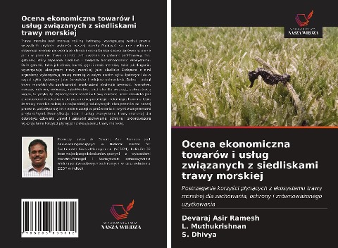 Ocena ekonomiczna towarów i us¿ug zwi¿zanych z siedliskami trawy morskiej - Devaraj Asir Ramesh, L. Muthukrishnan, S. Dhivya