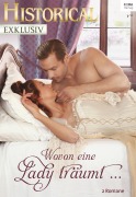 Cover-Bild zum Titel 'Historical Exklusiv Band 63' von 'Miranda Jarrett, Anne O'Brien'