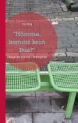 Cover-Bild zum Titel '"Hömma, kommt kein Bus?"' von 'Ina Steg'