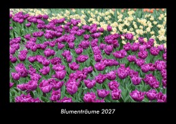 Cover-Bild zum Titel 'Blumenträume 2027 Fotokalender DIN A3' von 'Tobias Becker'