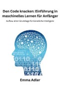 Cover-Bild zum Titel 'Den Code knacken' von 'Emma Adler'