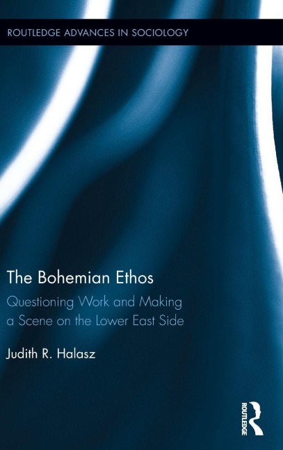 The Bohemian Ethos - Judith R. Halasz