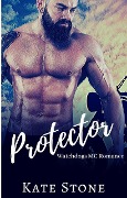 Cover-Bild zum Titel 'Protector (Watchdogs MC, #1)' von 'Kate Stone'