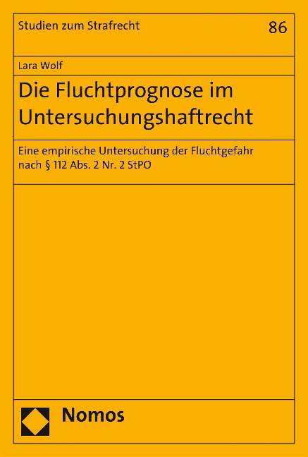 Die Fluchtprognose im Untersuchungshaftrecht - Lara Wolf